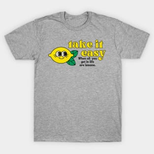 take it easy T-Shirt